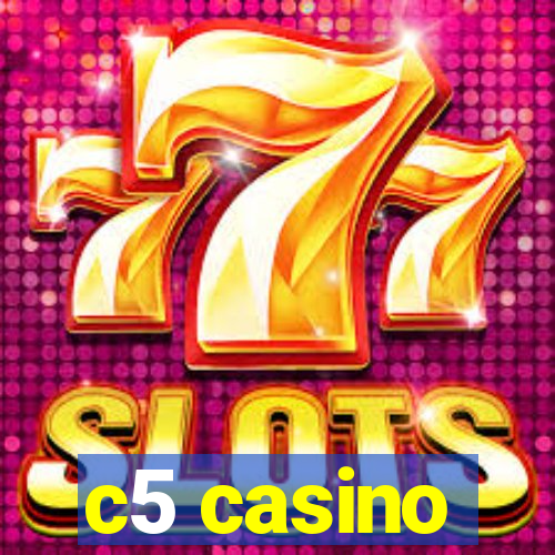 c5 casino